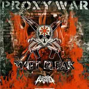 Matt Bleak - Proxy War