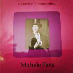 Miguel Fleta - Lebendige Vergangenheit - Miguel Fleta