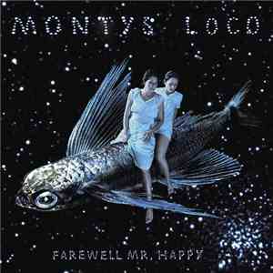 Montys Loco - Farewell Mr. Happy