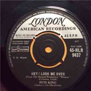 Pete King Chorale & Orchestra - Hey! Look Me Over / Tall Hope