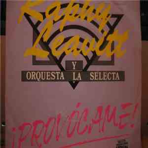 Raphy Leavitt Y Orquesta La Selecta - Provócame