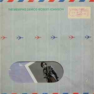 Robert Johnson  - The Memphis Demos