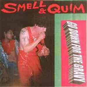 Smell & Quim - Go Down For The Gravy