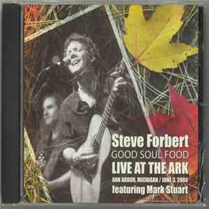 Steve Forbert, Mark Stuart - Good Soul Food Live At The Ark