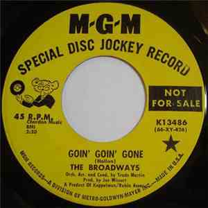 The Broadways  - Goin' Goin' Gone / Are You Telling Me Goodbye