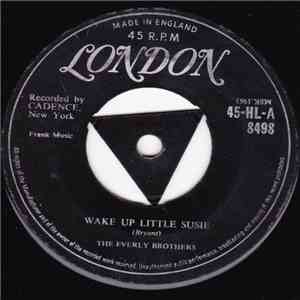The Everly Brothers - Wake Up Little Susie / Maybe Tomorrow