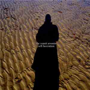 The Vomit Arsonist - Self Laceration