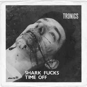 Tronics  - Shark Fucks