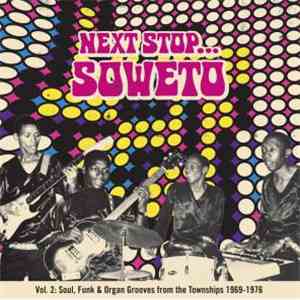 Various - Next Stop... Soweto Vol. 2 (Soul, Funk & Organ Grooves From The Townships 1969-1976)