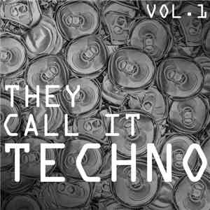 Various - They Call It Techno Vol. 1