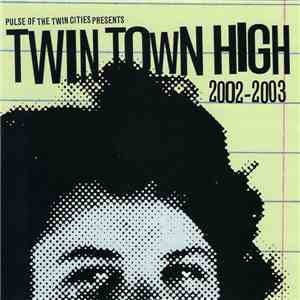 Various - Twin Town High 2002-2003