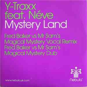 Y-Traxx Feat. Néve - Mystery Land