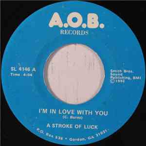 A Stroke Of Luck - I'm In Love With You / She's So Fine