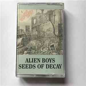 Alien Boys - The Seeds Of Decay