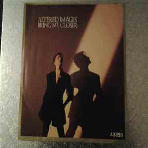 Altered Images - Bring Me Closer