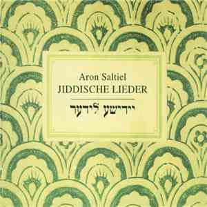 Aron Saltiel - Jiddische Lieder