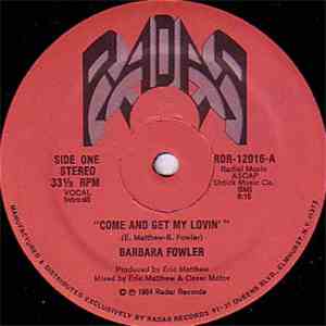 Barbara Fowler - Come And Get My Lovin'