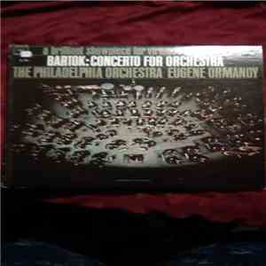 Bartók / The Philadelphia Orchestra / Eugene Ormandy - Concerto For Orchest ...