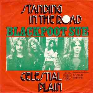 Blackfoot Sue - Standing In The Road / Celestial Plain