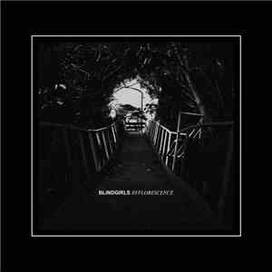 Blind Girls - Efflorescence