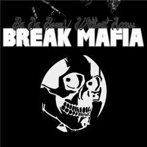 Break Mafia - Ba Da Boom! / Without Access