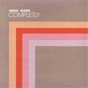 Daniel Bloom - Completly