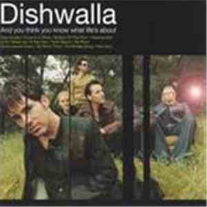 Dishwalla - And You Think You Know What Life's About