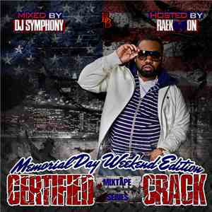 DJ Symphony - Certified Crack: Memorial Weekend