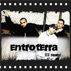 Entroterra - III Round
