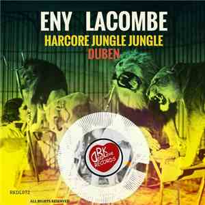 Eny Lacombe - Hardcore Jungle Jungle / Duben