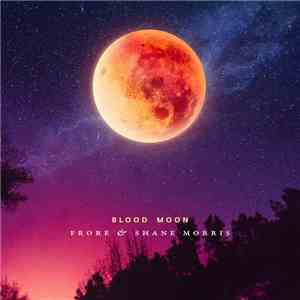 Frore & Shane Morris  - Blood Moon