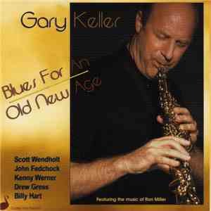 Gary Keller - Blues For An Old New Age
