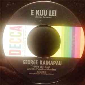 George Kainapau - Kealoha / E Kuu Lei