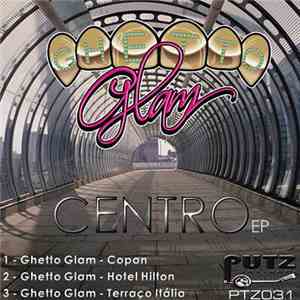 Ghetto Glam - Centro EP