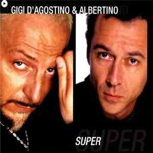 Gigi D'Agostino & Albertino - Super