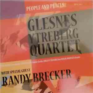 Glesnes/Ytreberg Quartet With Special Guest Randy Brecker - People And Places