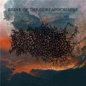 Ingested Lobotomized Remains - Brink Of The Goreapocalypse