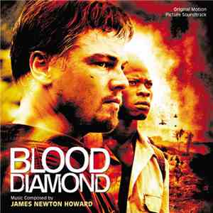 James Newton Howard - Blood Diamond (Original Motion Picture Soundtrack)