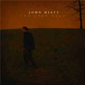 John Hiatt - The Open Road