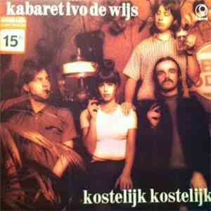 Kabaret Ivo De Wijs - Kostelijk Kostelijk