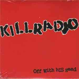 Killradio - Off With His Head