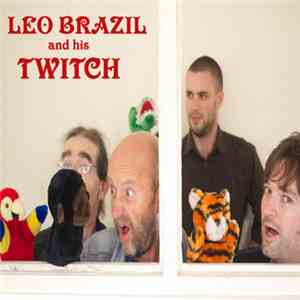 Leo Brazil And His Twitch - Leo Brazil And His Twitch