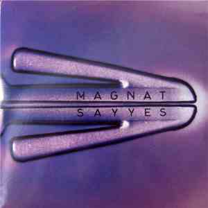 Magnat - Say Yes