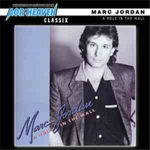 Marc Jordan - A Hole In The Wall