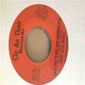Mary Alice McCall - Save The Tears And Heartaches