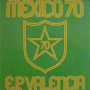 Mexico 70 - E.P. Valencia