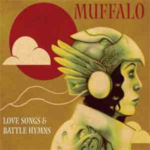 Muffalo - Love Songs & Battle Hymns