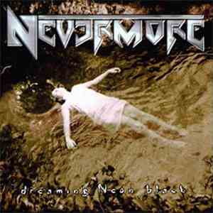 Nevermore - Dreaming Neon Black