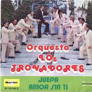 Orquesta Los Trovadores - Juepa