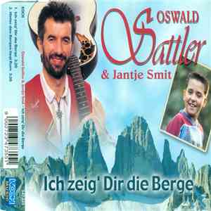 Oswald Sattler & Jantje Smit - Ich Zeig' Dir Die Berge